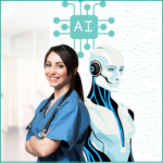 Transforming Patient Care & Shaping the Future of Healthcare: The Power of AI in Nursing